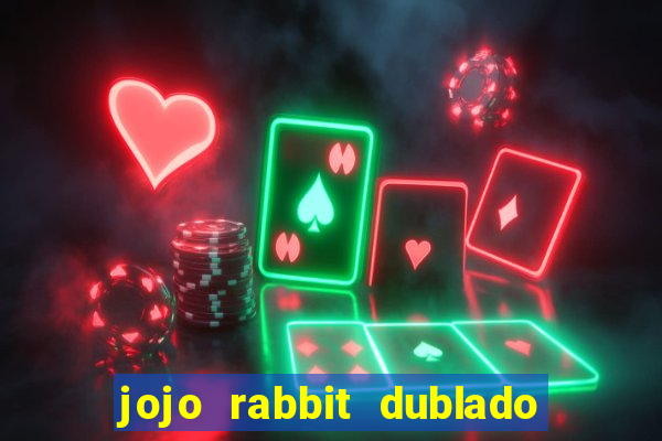 jojo rabbit dublado google drive